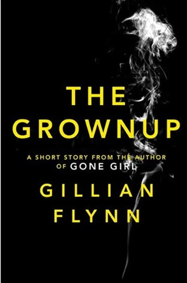The Grown Up by Gillian Flynn cover