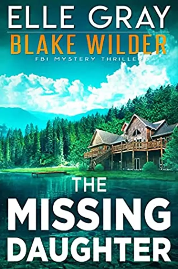 The Missing Daughter (Blake Wilder #17) by Elle Gray cover