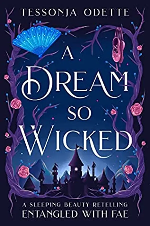 A Dream So Wicked (Entangled with Fae, #5) by Tessonja Odette cover