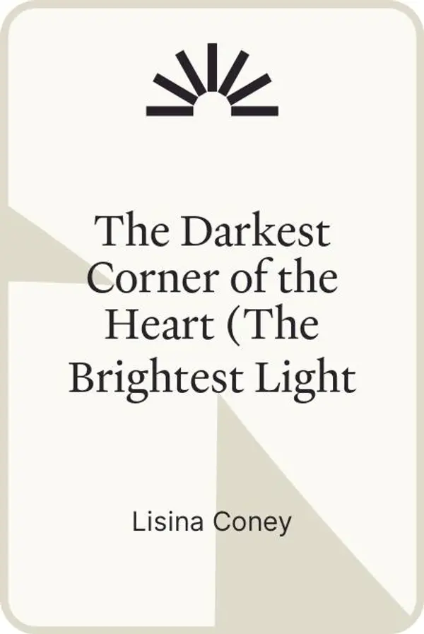 The Darkest Corner of the Heart (The Brightest Light #2) by Lisina Coney cover