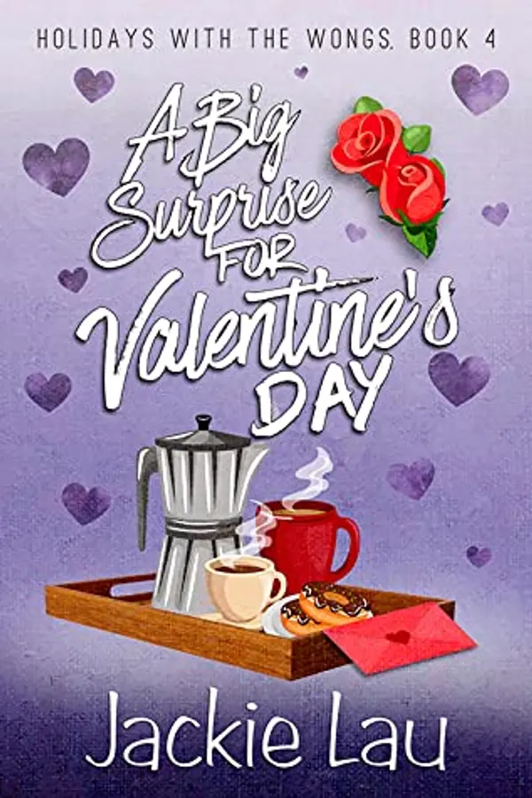 A Big Surprise for Valentine's Day (Holidays with the Wongs, #4) by Jackie Lau cover