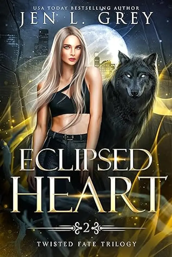 Eclipsed Heart (Twisted Fate Trilogy, #2) by Jen L. Grey cover