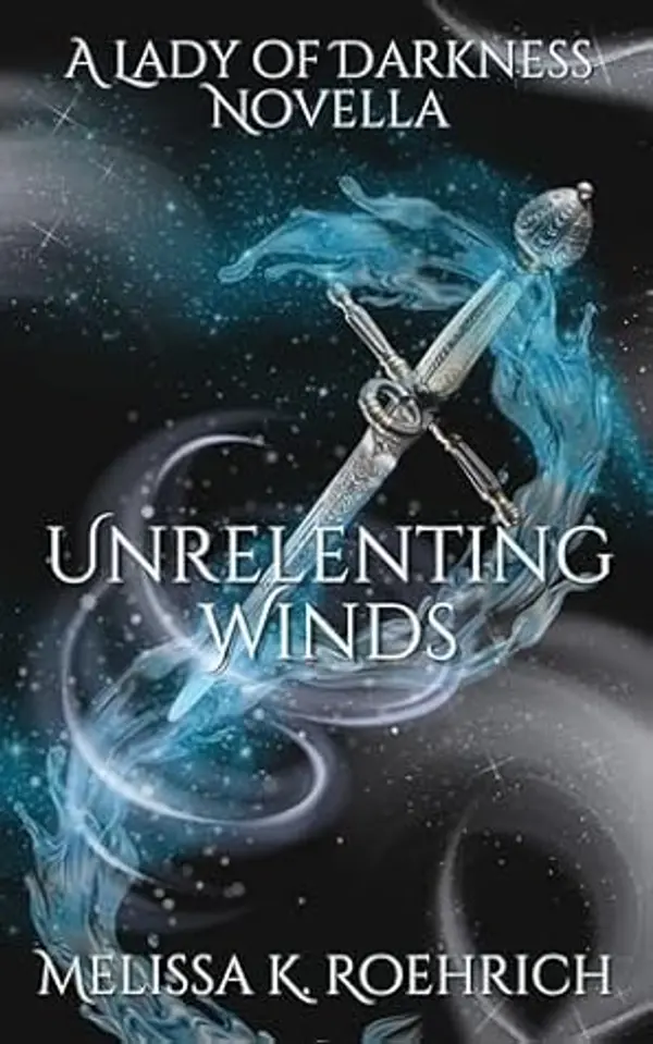 Unrelenting Winds: A Lady of Darkness Novella by Melissa K. Roehrich cover