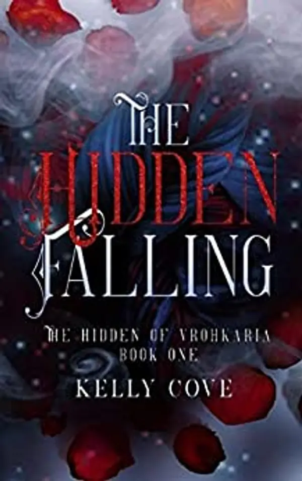The Hidden Falling (The Hidden of Vrohkaria #1) by Kelly Cove cover