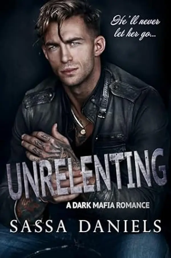 Unrelenting: Dark Mafia Romance (Ruthless Temptations Book 1) by Sassa Daniels cover