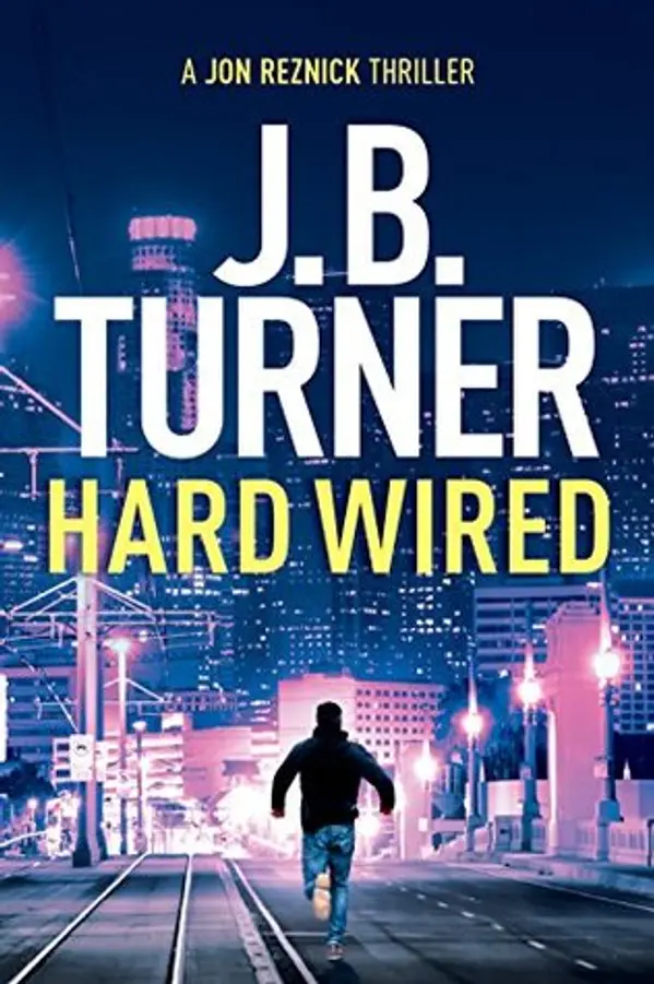 Hard Wired (Jon Reznick, #3) by J.B. Turner cover