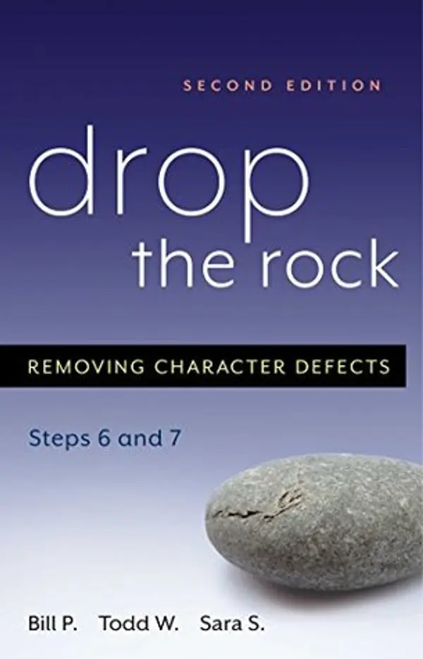 Drop the Rock: Removing Character Defects - Steps Six and Seven by Bill Pittman cover