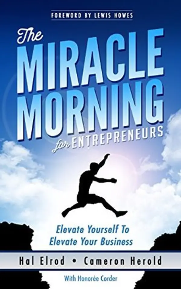 The Miracle Morning for Entrepreneurs: Elevate Yourself to Elevate Your business by Hal Elrod cover