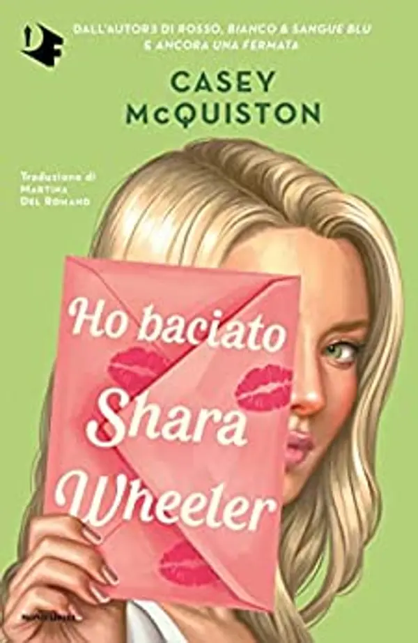 Ho baciato Shara Wheeler by Casey McQuiston cover