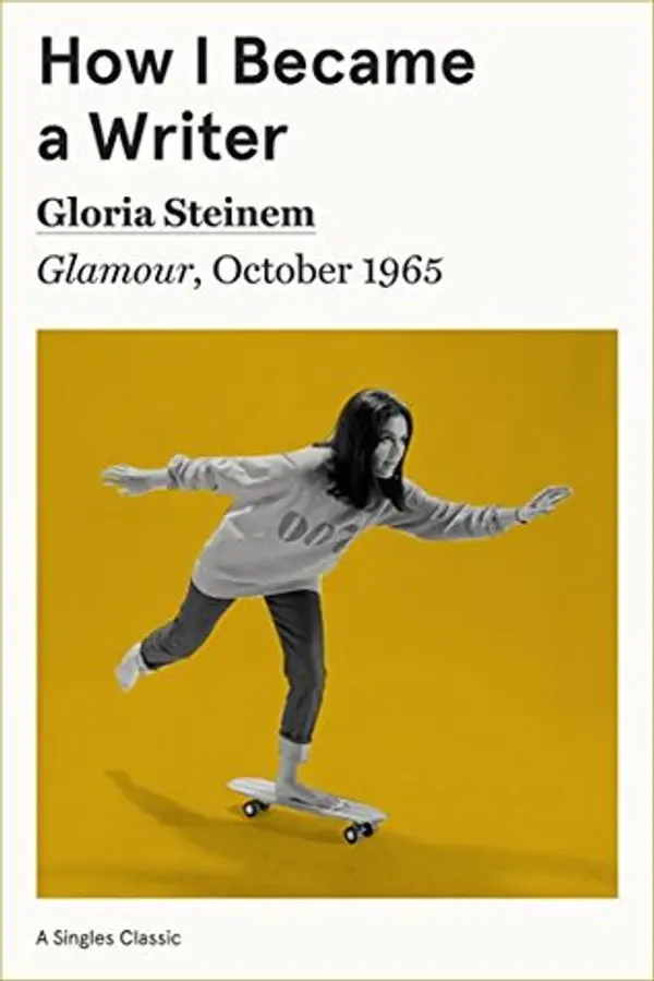 How I Became a Writer (Singles Classic) by Gloria Steinem cover