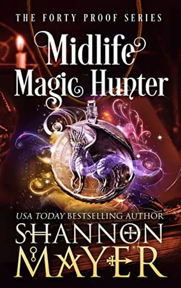 Midlife Magic Hunter (Forty Proof, #7) by Shannon Mayer cover