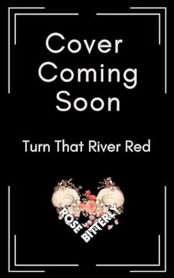 Turn That River Red: A Slasher Romance (Hunter's Heart Book 3) by Rose Bitterly cover