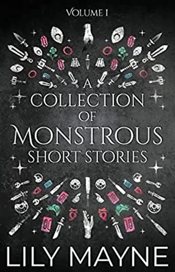 A Collection of Monstrous Short Stories (Monstrous, #7.5) by Lily Mayne cover