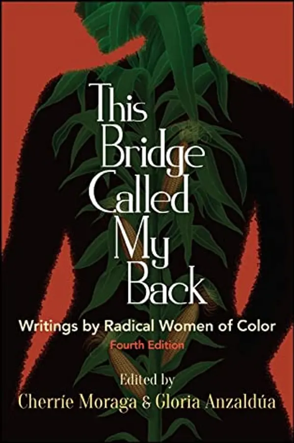 This Bridge Called My Back: Writings by Radical Women of Color by Cherríe L. Moraga cover