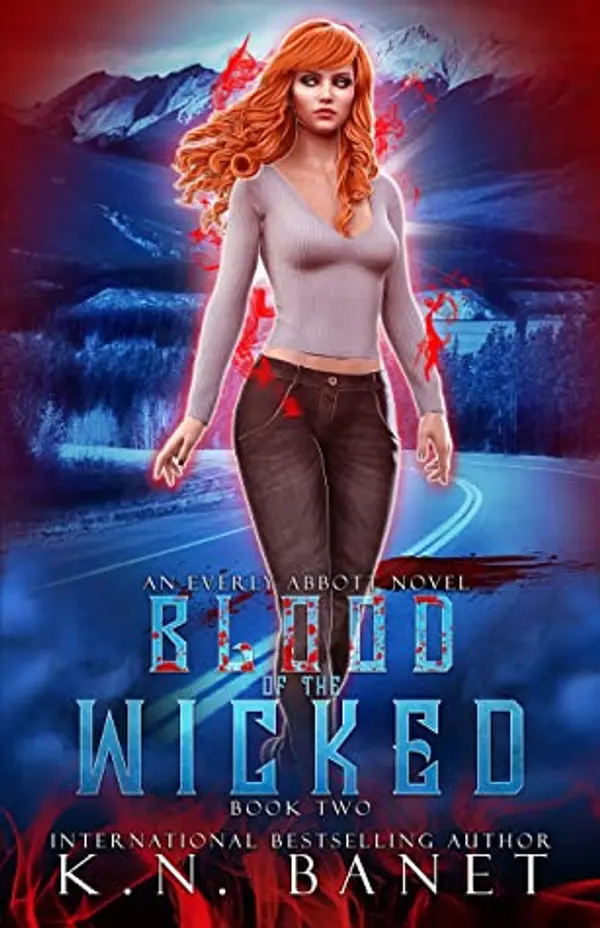 Blood of the Wicked (Everly Abbott, #2) by K.N. Banet cover