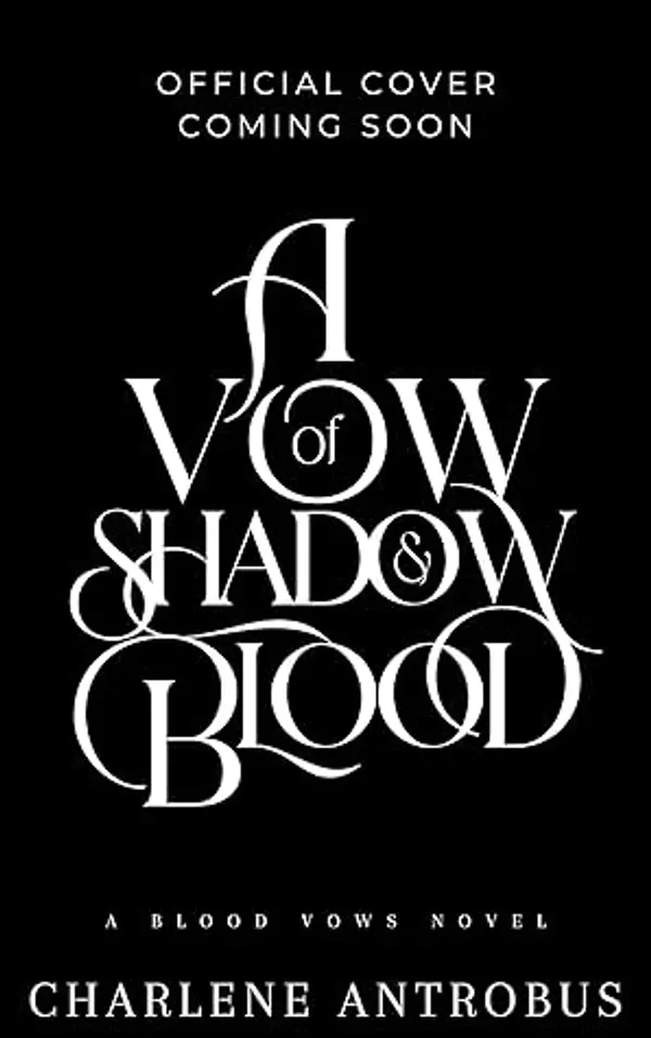 A Vow of Shadow and Blood (Blood Vows #1) by Charlene Antrobus cover