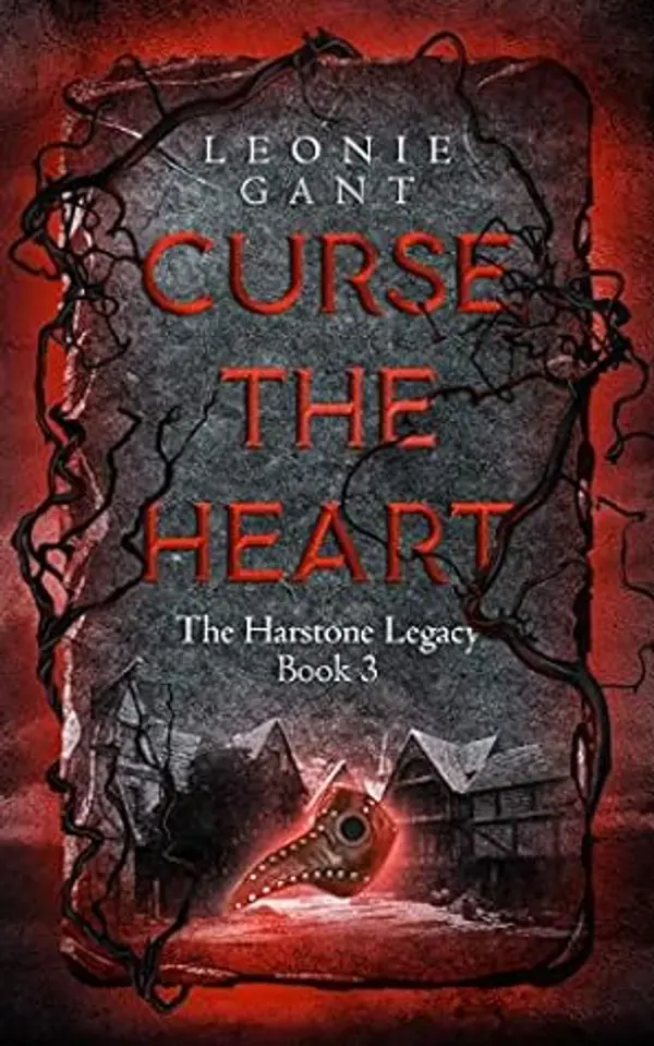 Curse the Heart: The Harstone Legacy Book 3 by Leonie Gant cover