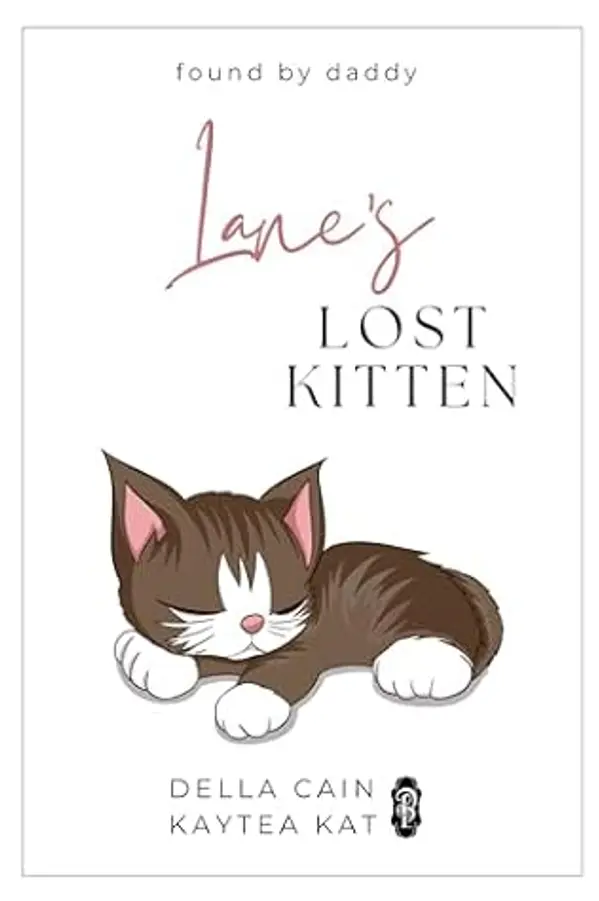Lane's Lost Kitten (Found by Daddy, #9) by Della Cain cover