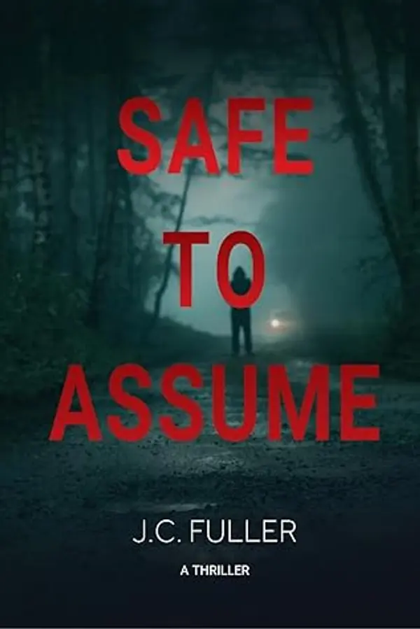 SAFE TO ASSUME by J.C. Fuller cover