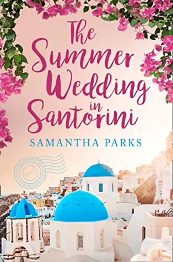 The Summer Wedding in Santorini by Samantha Parks cover