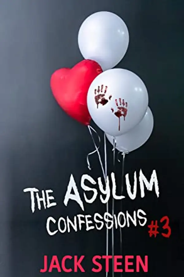 The Asylum Confessions: Till Death Do Us Part (The Asylum Confession Files, #3) by Jack Steen cover