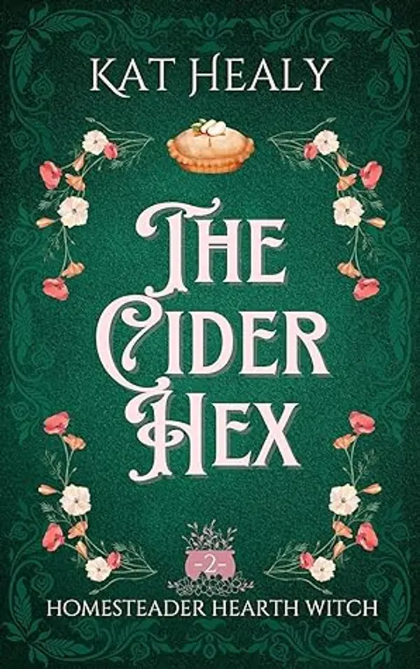 The Cider Hex (Homesteader Hearth Witch #2) by Kat Healy cover