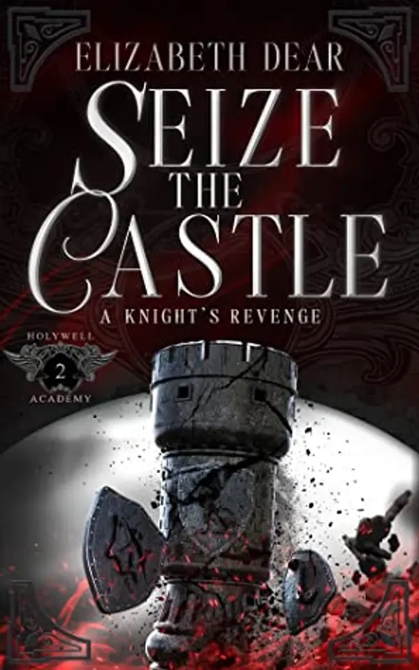 Seize the Castle (A Knight's Revenge #2) by Elizabeth  Dear cover