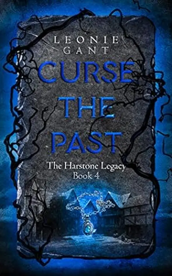 Curse the Past: The Harstone Legacy Book 4 by Leonie Gant cover