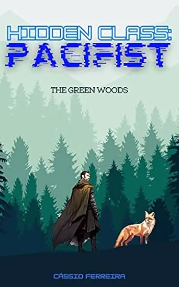 The Green Woods (Hidden Class: Pacifist #1) by Cassio Ferreira cover