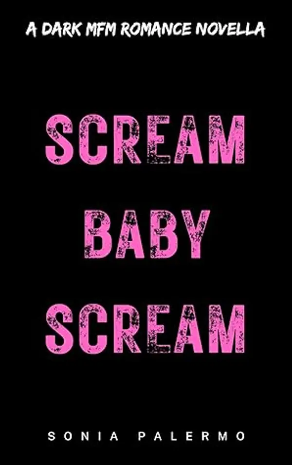 Scream Baby Scream: A Dark MFM Halloween Romance by Sonia Palermo cover