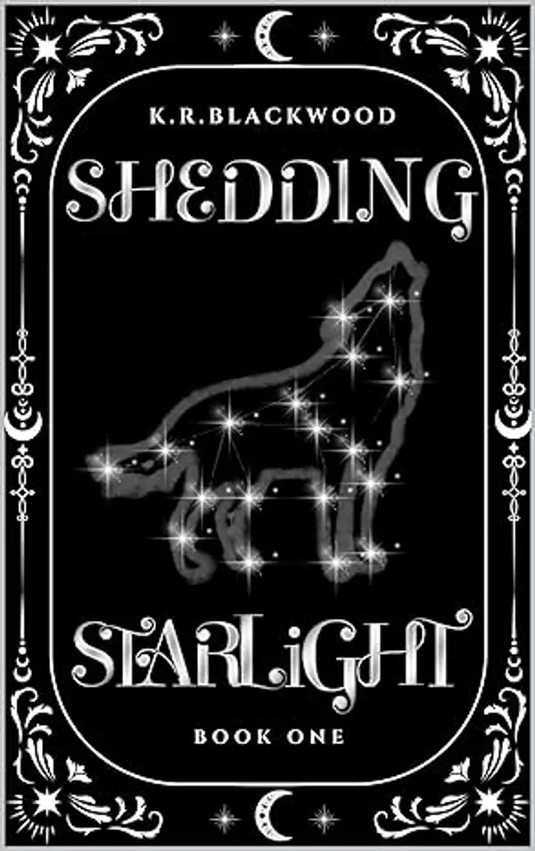 Shedding Starlight (Howl of the Ancients, #1) by K.R. Blackwood cover