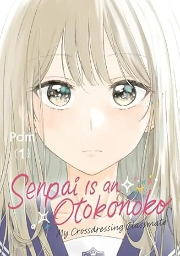 Senpai is an Otokonoko: My Crossdressing Classmate 1 by Pom (japanese) cover
