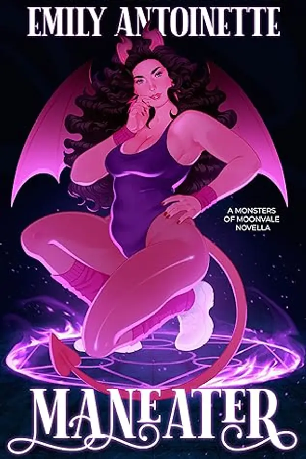 Maneater: A Monsters of Moonvale Novella by Emily Antoinette cover