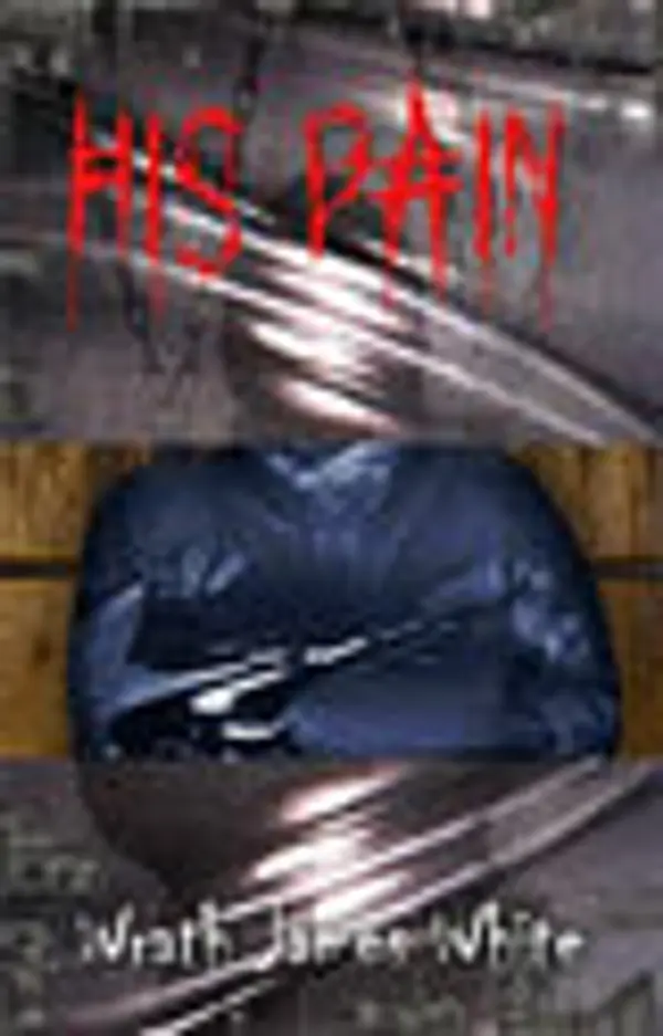 His Pain by Wrath James White cover