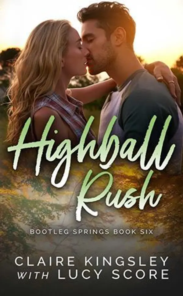 Highball Rush (Bootleg Springs, #6) by Claire Kingsley cover