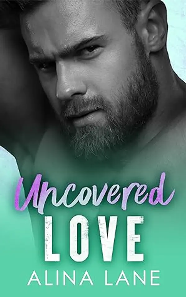 Uncovered Love (Heartfelt, #3) by Alina Lane cover