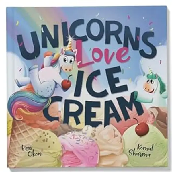 Unicorns Love Ice Cream (Mythical Feasts) by Ben Okon cover