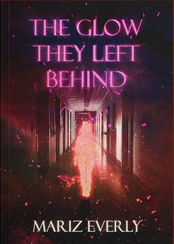 The Glow They Left Behind by Mariz Everly cover
