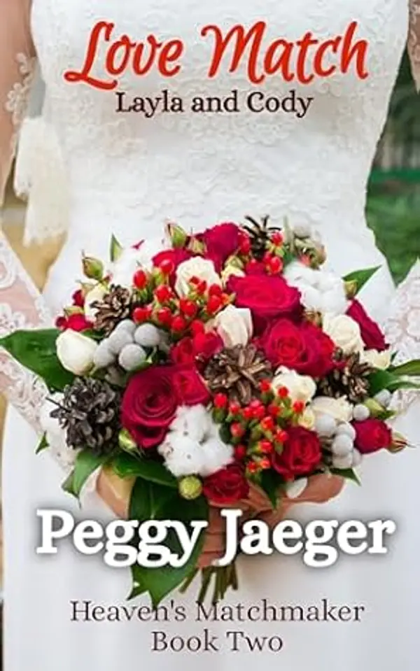 Love Match: Heaven's Matchmaker ( Book Two) by Peggy Jaeger cover