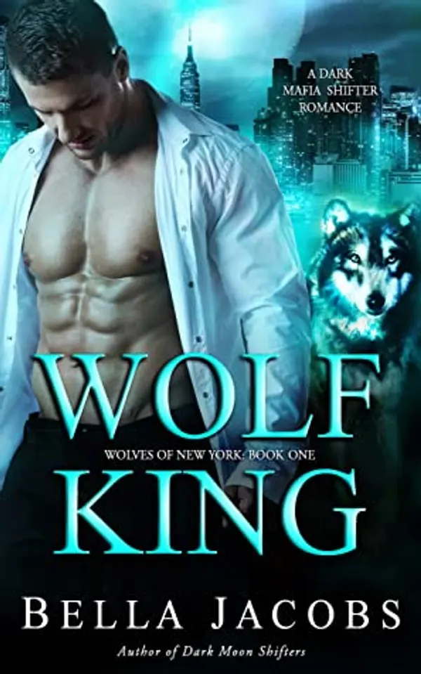 Wolf King (Wolves of New York, #1) by Bella Jacobs cover