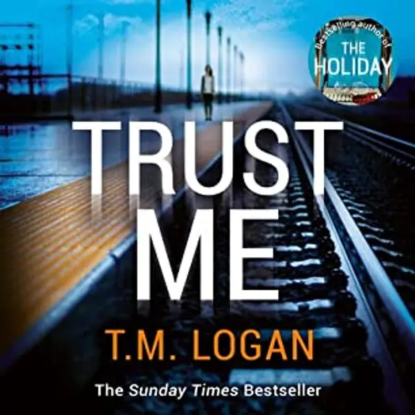 Trust Me by T.M. Logan cover