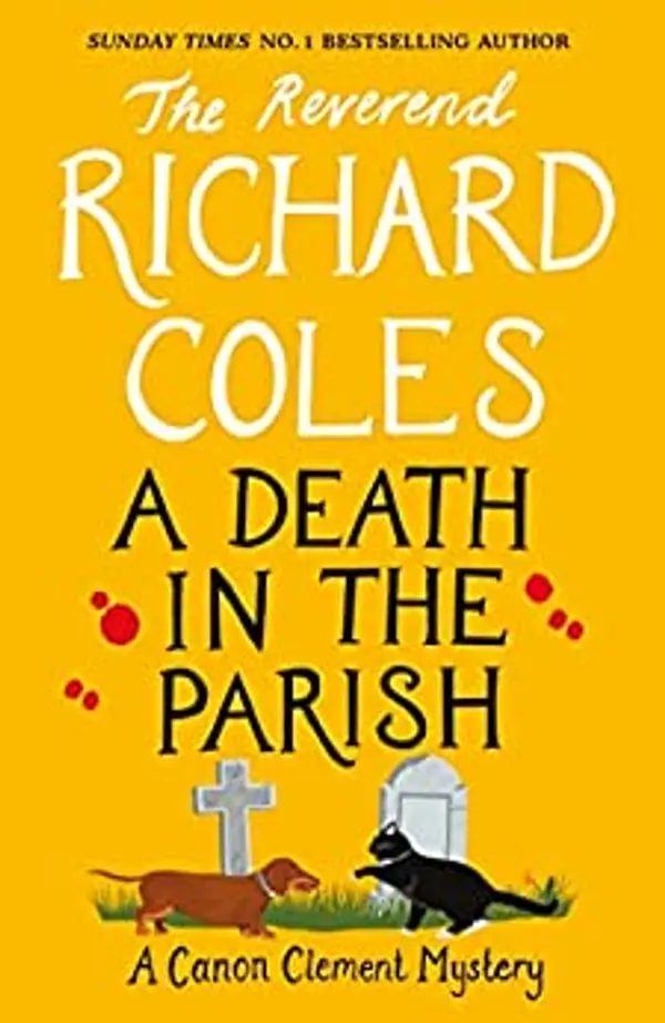 A Death in the Parish (Canon Clement, #2) by Richard  Coles cover
