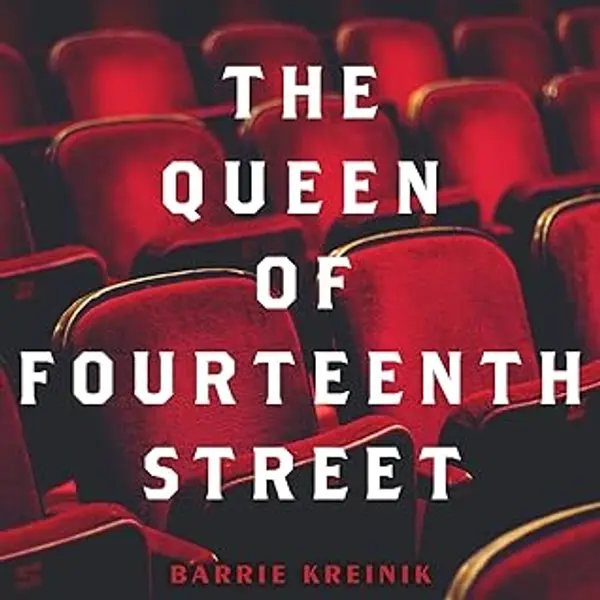 The Queen of Fourteenth Street by Barrie Kreinik cover