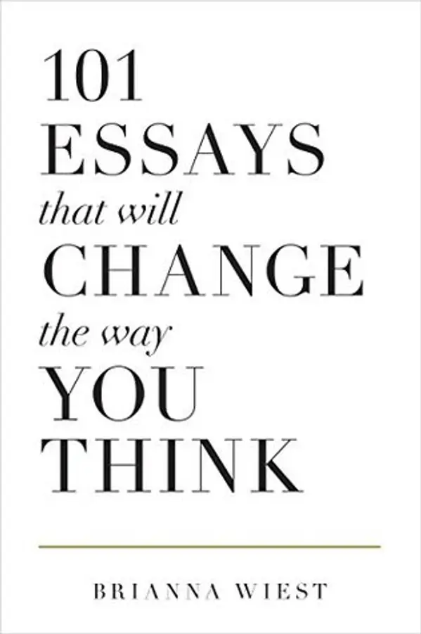 101 Essays That Will Change the Way You Think by Brianna Wiest cover