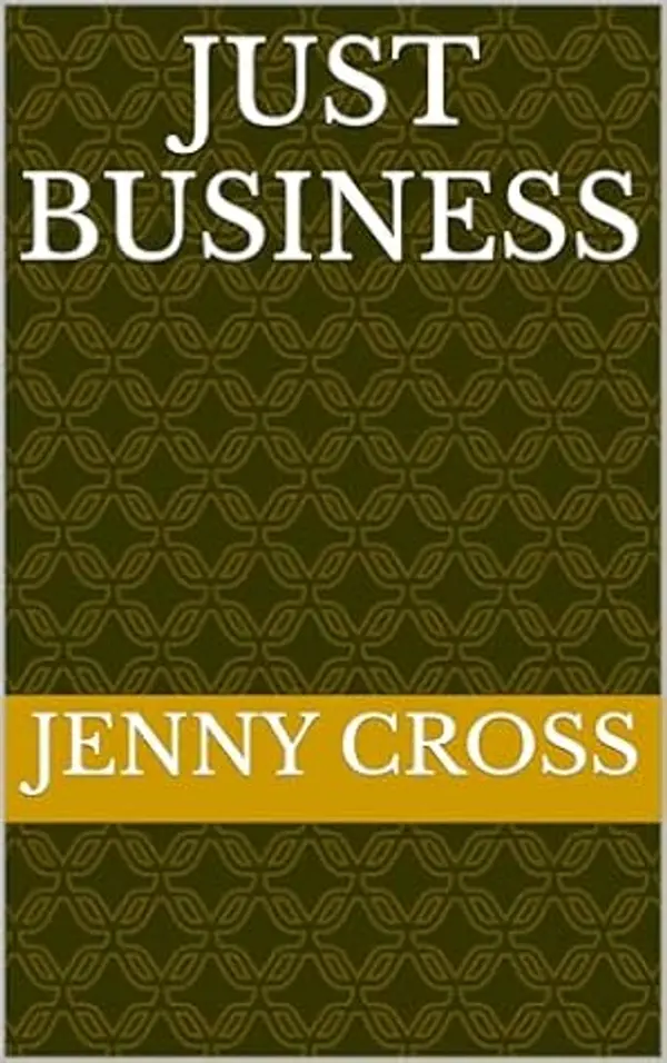JUST BUSINESS by Jenny Cross cover