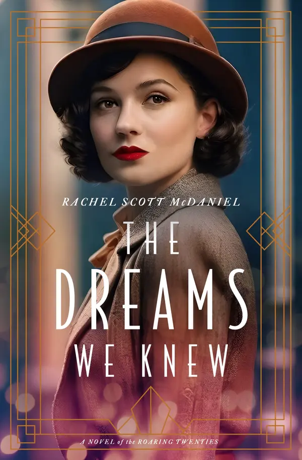 The Dreams We Knew by Rachel Scott McDaniel cover