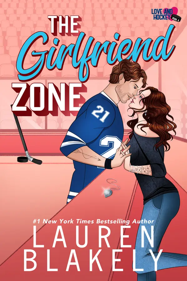 The Girlfriend Zone (Love and Hockey, #3) by Lauren Blakely cover