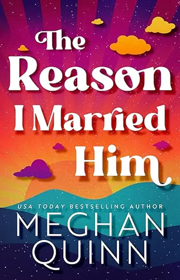 The Reason I Married Him by Meghan Quinn cover