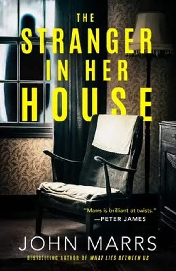 The Stranger in Her House by John Marrs cover