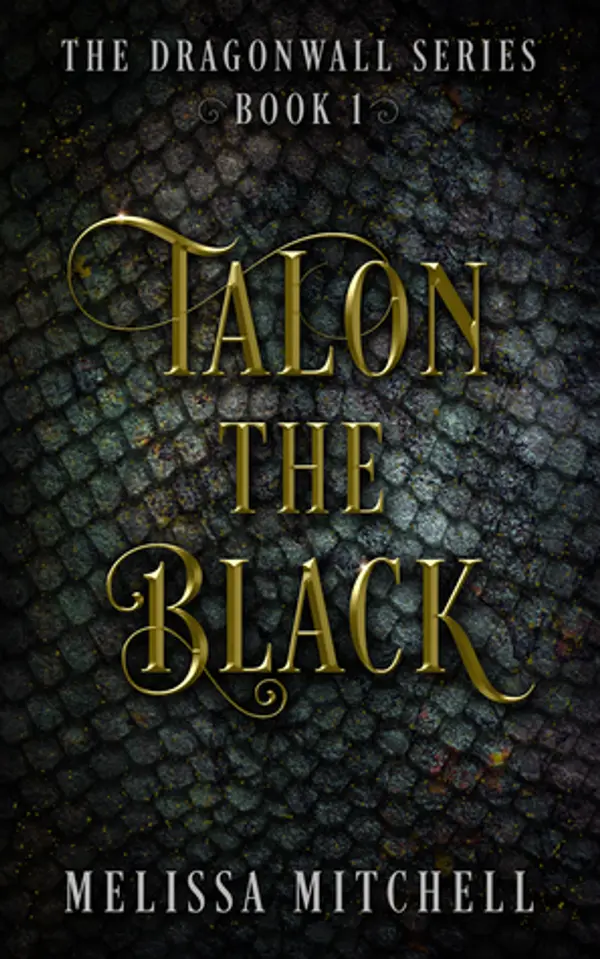 Talon the Black (Dragonwall Series, #1) by Melissa  Mitchell cover